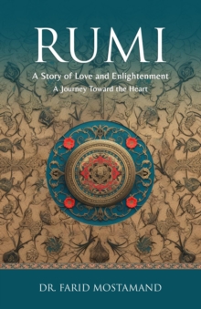 Rumi : A Story of Love and Enlightenment