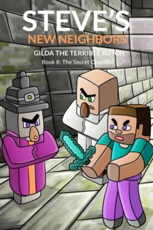 Steve's New Neighbors - Gilda The Terrible Witch Book 8 : The Secret Chamber