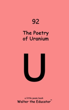 The Poetry of Uranium