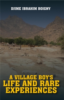 A Village Boy's Life and Rare Experiences