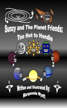 Sunzy and The Planet Friends: Too Hot to Handle: Too Hot to Handle : Too Hot to Handle