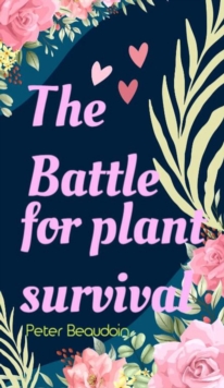 The battle for plant survival