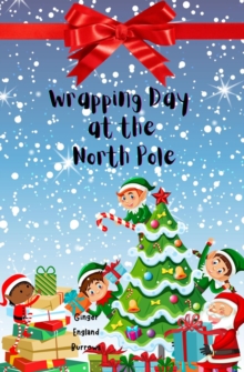 Wrapping Day at the North Pole