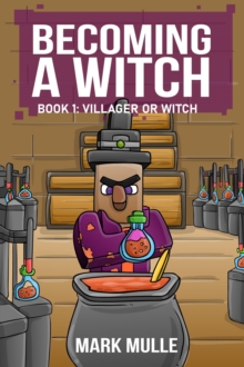 Becoming a Witch Book 1 : A Villager or a Witch?