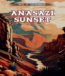 ANASAZI SUNSET