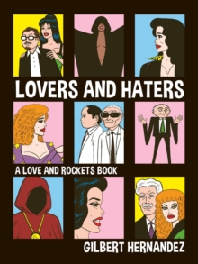 Lovers and Haters : A Love and Rockets Book