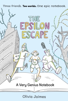 The Epsilon Escape : A Very Genius Notebook