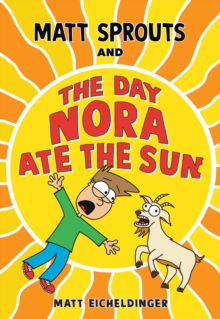 Matt Sprouts and the Day Nora Ate the Sun