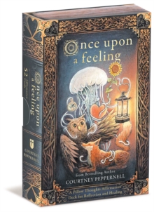 Once Upon a Feeling : A Pillow Thoughts Affirmation Deck for Reflection and Healing