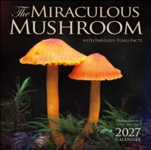 The Miraculous Mushroom 2027 Wall Calendar : With Fabulous Fungi Facts Amber Lotus Publishing