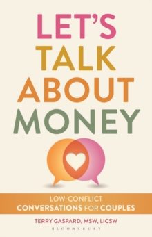 Let's Talk About Money : Low-Conflict Conversations for Couples