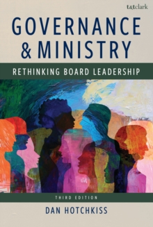 Governance and Ministry : Rethinking Board Leadership