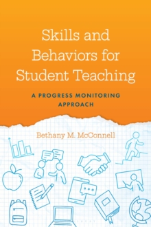 Skills and Behaviors for Student Teaching : A Progress Monitoring Approach