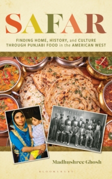 Safar : Finding Home, History, and Culture through Punjabi Food in the American West