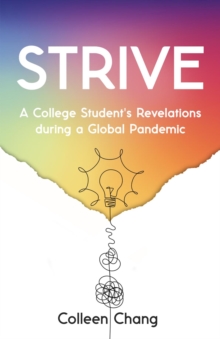 Strive : A College Student's Revelations During a Global Pandemic