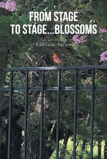 From Stage to Stage...Blossoms