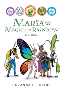 Maria and the Magic of the Rainbow : 2nd Edition