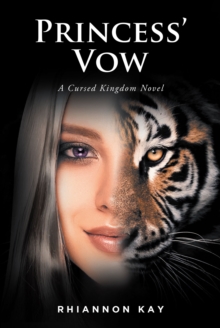 Princess' Vow : A Cursed Kingdom Novel