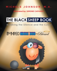 The Black Sheep Book : Breaking the Silence and the Cycle