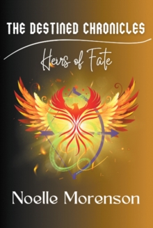 The Destined Chronicles : Heirs of Fate