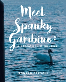 Meet Spanky Gambino : A Lesson in Kindness