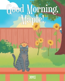 Good Morning, Maple!