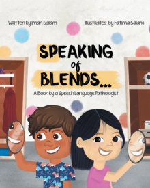 Speaking of Blends... : A Book by a Speech Language Pathologist