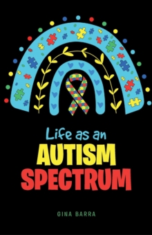 Life as an Autism Spectrum