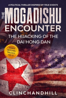 The Mogadishu Encounter : The Hijacking of the Dai Hong Dan