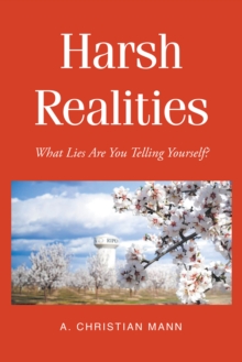 Harsh Realities : What Lies are You Telling Yourself?