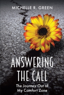 Answering the Call : The Journey Out of My Comfort Zone