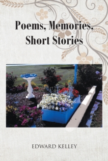 Poems, Memories, Short Stories