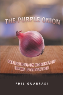 The Purple Onion : Reflections on Moments of Divine Intervention