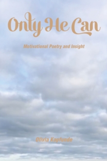 Only He Can : Motivational Poetry and Insight