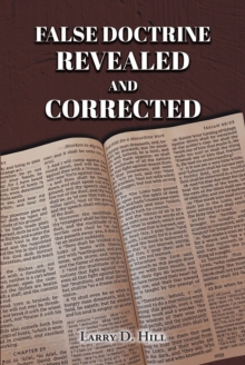 False Doctrine Revealed and Corrected