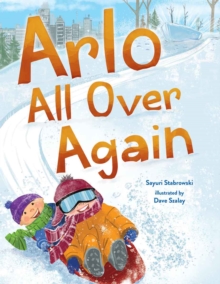 Arlo All Over Again : A story about making new friends