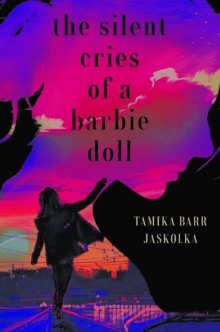 The Silent Cries Of A Barbie Doll : New Edition