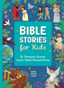 Bible Stories for Kids : 52 Illustrated Childrens Bible Stories to Read Through in a Year