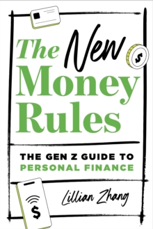 The New Money Rules : The Gen Z Guide to Personal Finance