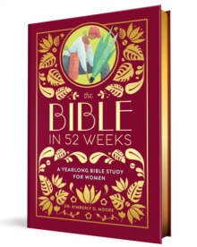 The Bible in 52 Weeks (Deluxe Edition) : A Yearlong Bible Study for Women