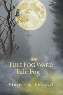 Tule Fog Wary : Tule Fog