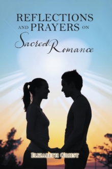 Reflections and Prayers on Sacred Romance