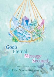 G.E.M.S. -  God's Eternal Message Secured : Inspirational Journal