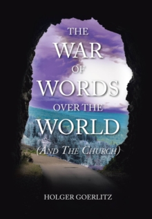 The War of Words over the World : (And the Church)