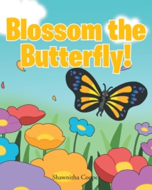 Blossom the Butterfly!