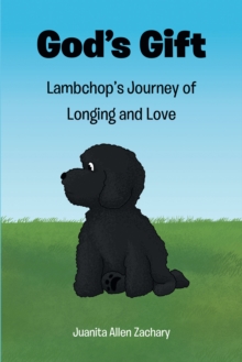 God's Gift : Lambchop's Journey of Longing and Love