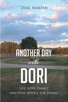 Another Day with Dori : Life, Love, Family and Wise Advice for Living