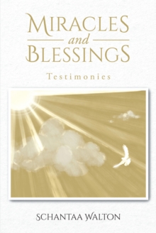 Miracles and Blessings : Testimonies