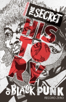 Silver Sprocket The Secret History Of Black Punk, Record Zero (New Edition)