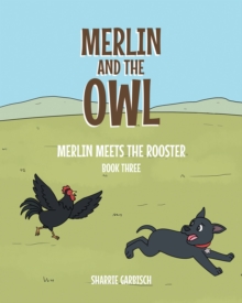 Merlin and the Owl : Merlin Meets the Rooster